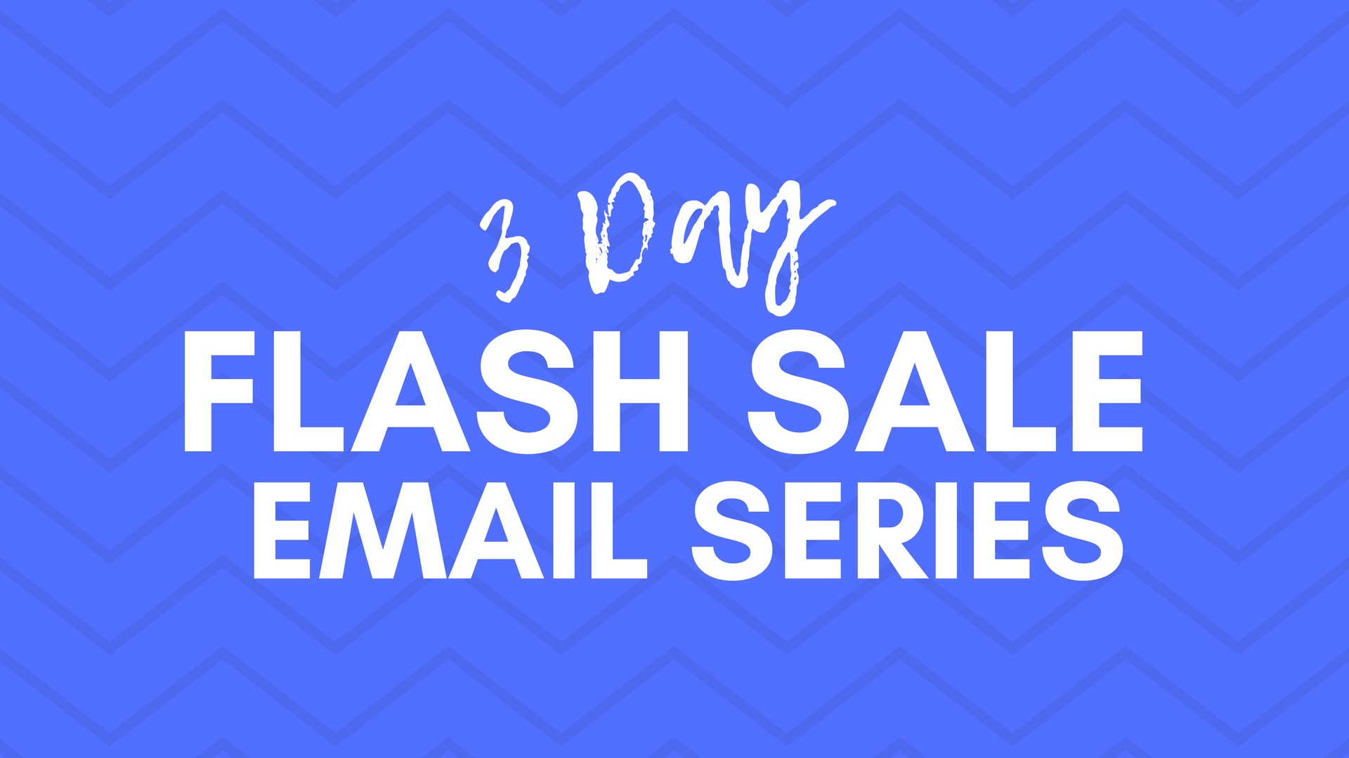 3-Day Flash Sale Email Series